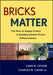 Bricks Matter: The Role of Supply Chains in Building Market-Driven Differentiation by Lora M. Cecere
