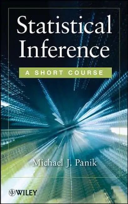 Statistical Inference: A Short Course by Michael J. Panik