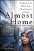 Almost Home: Helping Kids Move from Homelessness to Hope by Kevin Ryan
