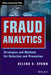 Fraud Analytics: Strategies and Methods for Detection and Prevention by Delena D. Spann
