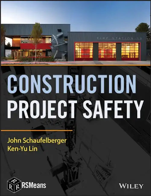 Construction Project Safety by John Schaufelberger