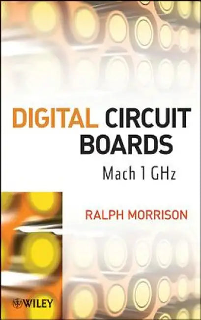 Digital Circuit Boards: Mach 1 GHz by Ralph Morrison