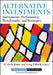Alternative Investments: Instruments, Performance, Benchmarks, Strategies by H. Kent Baker