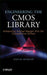 Engineering the CMOS Library: Enhancing Digital Design Kits for Competitive Silicon by David Doman