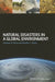 Natural Disasters in a Global Environment by Anthony N. Penna