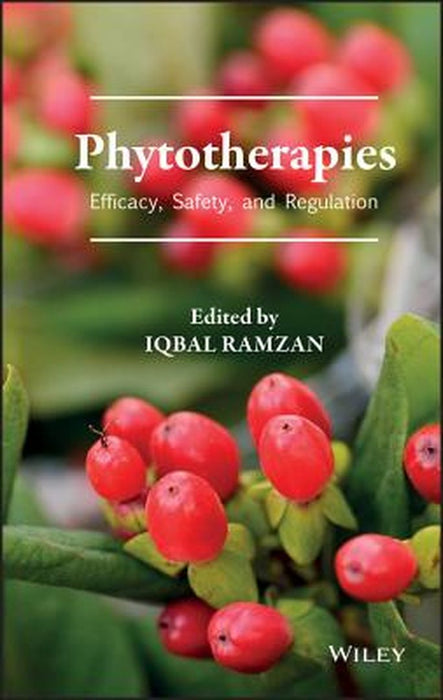 Phytotherapies: Efficacy, Safety, and Regulation by Iqbal Ramzan