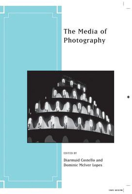 The Media of Photography by Diarmuid Costello