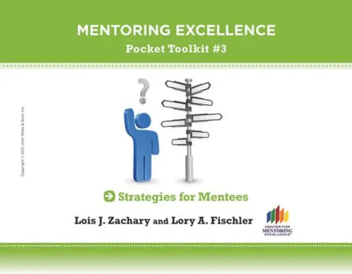 Strategies for Mentees: Mentoring Excellence Toolkit #3 by Lois J. Zachary