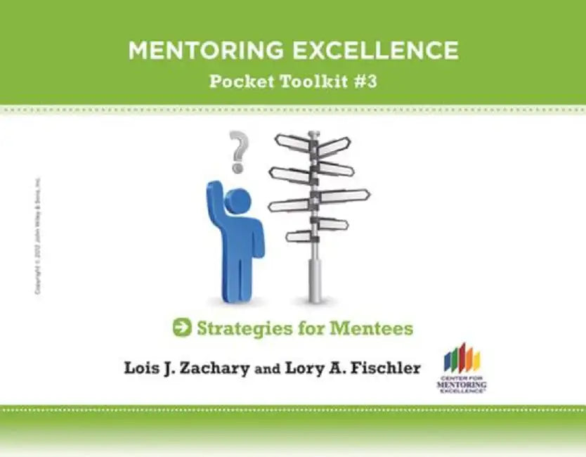 Strategies for Mentees: Mentoring Excellence Toolkit #3 by Lois J. Zachary