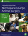 Turner and McIlwraith's Techniques in Large Animal Surgery by Dean A. Hendrickson