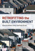 Retrofitting The Built Environment by William Swan, Philip Brown