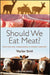Should We Eat Meat?: Evolution and Consequences of Modern Carnivory by Vaclav Smil