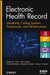 Electronic Health Record: Standards, Coding Systems, Frameworks, and Infrastructures by Pradeep K. Sinha