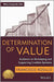 Determination Of Value: Appraisal Guidance on Developing and Supporting a Credible Opinion by Frank Rosillo
