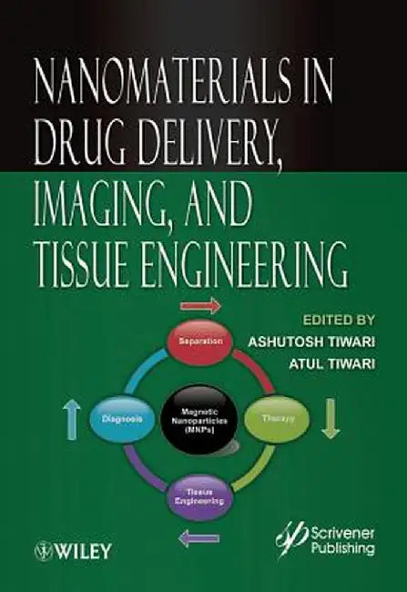 Nanomaterials in Drug Delivery, Imaging, and Tissue Engineering by Ashutosh Tiwari