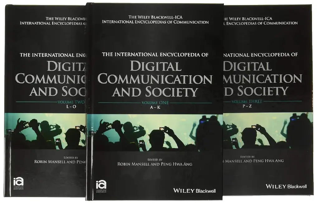 International Encyclopedia Of Digital Communication And Society: ICAZ - Wiley Blackwell-ICA International Encyclopedias of Communication (MULTI VOL SETS 3 Vols.) by Robin Mansell, Peng Hwa Ang, Charles Steinfield
