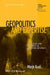 Geopolitics and Expertise: Knowledge and Authority in European Diplomacy by Merje Kuus