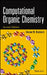 Computational Organic Chemistry by Steven M. Bachrach