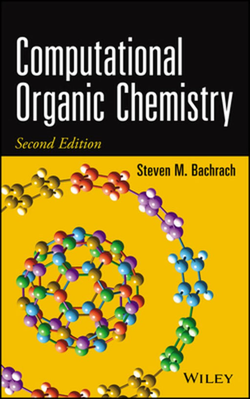 Computational Organic Chemistry by Steven M. Bachrach