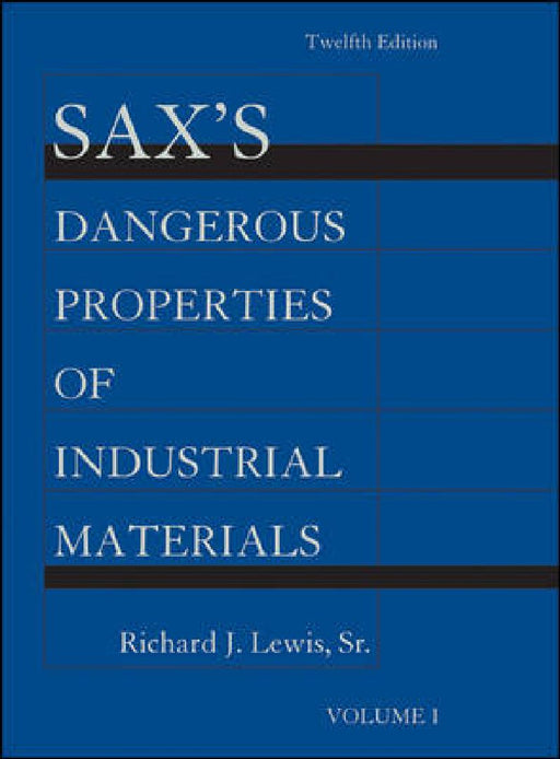 Saxs Dangerous Properties of Industrial Materials by Richard J. Lewis
