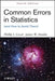 Common Errors in Statistics (and How to Avoid Them) by Phillip I. Good