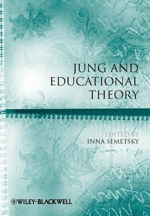 Jung And Educational Theory by Inna Semetsky