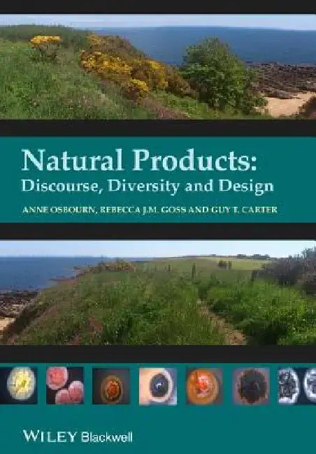 Natural Products: Discourse, Diversity, and Design by Anne Osbourn