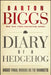 Diary of a Hedgehog: Biggs' Final Words on the Markets by Barton Biggs