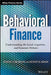 Behavioral Finance: Understanding the Social, Cognitive, and Economic Debates by Edwin Burton