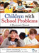 Children with School Problems: A Physician's Manual by The Canadian Paediatric Society
