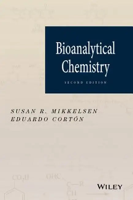 Bioanalytical Chemistry by Susan R. Mikkelsen