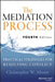 The Mediation Process: Practical Strategies for Resolving Conflict by Christopher W. Moore