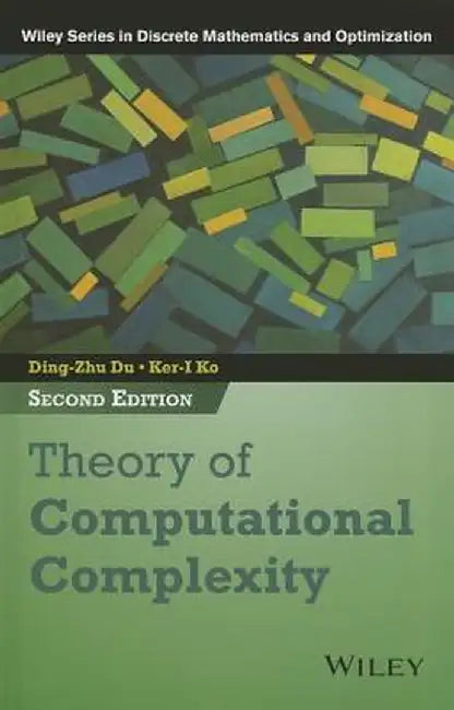 Theory of Computational Complexity by Ding-Zhu Du