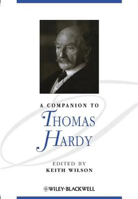 A Companion To Thomas Hardy by Keith Wilson