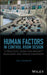 Human Factors in Control Room Design: A Practical Guide for Project Managers and Senior Engineers by Tex Crampin