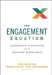 The Engagement Equation: Leadership Strategies for an Inspired Workforce by Christopher Rice