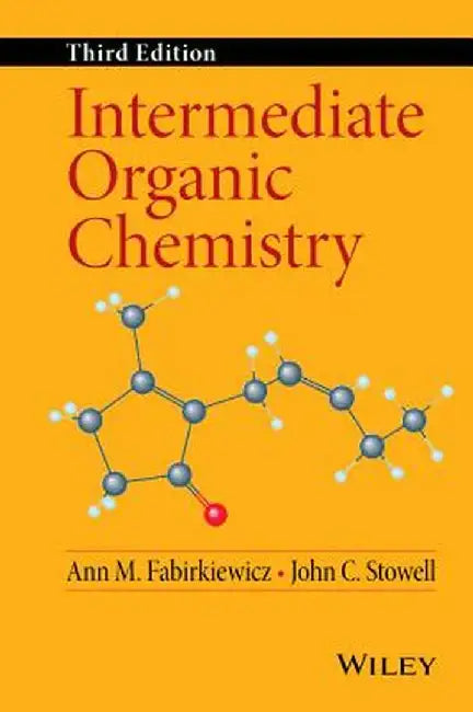 Intermediate Organic Chemistry by Ann M. Fabirkiewicz