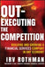 Out-Executing the Competition: Building and Growing a Financial Services Company in Any Economy by Irving H. Rothman