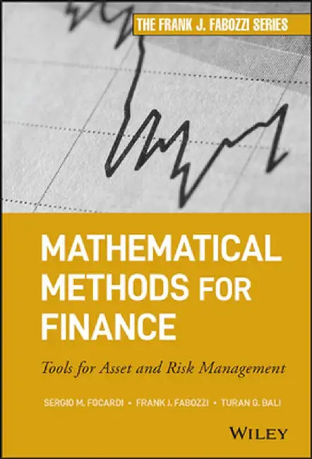 Mathematical Methods for Finance: Tools for Asset and Risk Management by Sergio M. Focardi