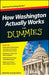 How Washington Actually Works for Dummies by Greg Rushford