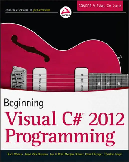 Beginning Visual C# 2012 Programming by Karli Watson