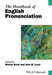 The Handbook of English Pronunciation by Marnie Reed