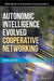 Autonomic Intelligence Evolved Cooperative Networking by Michal Wodczak