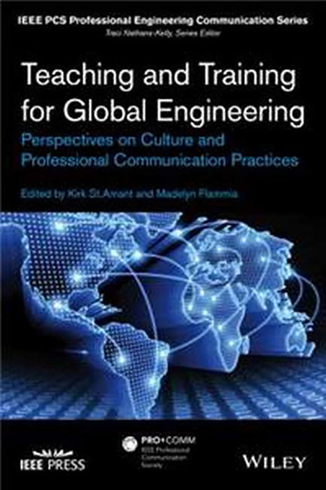 Teaching and Training for Global Engineering: Perspectives on Culture and Professional Communication Practices