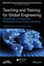 Teaching and Training for Global Engineering: Perspectives on Culture and Professional Communication Practices by Kirk St. Amant, Madelyn Flammia