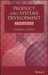 Product and Systems Development: A Value Approach by Stanley I. Weiss