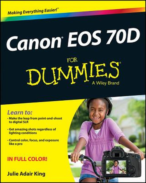 Canon EOS 70D for Dummies by Julie Adair King