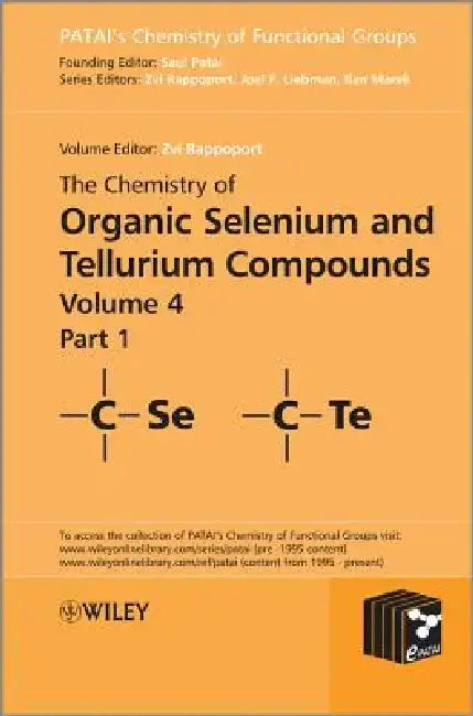 The Chemistry of Organic Selenium and Tellurium Compounds, Volume 4, Parts 1 and 2 Set by Zvi Rappoport