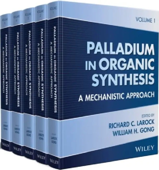 Palladium In Organic Synthesis: A Mechanistic Approach by Richard Larock