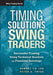Timing Solutions for Swing Traders: Successful Trading Using Technical Analysis and Financial Astrology by Robert M. Lee